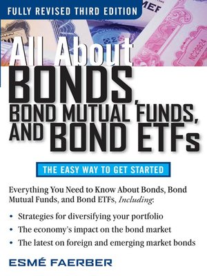 cover image of All About Bonds, Bond Mutual Funds, and Bond ETFs